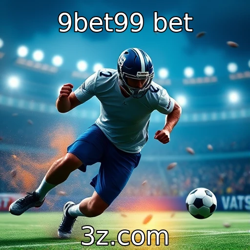 Descubra as Melhores Apostas Esportivas na 9bet99 Bet
